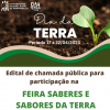 Edital de chamada pública para participação na FEIRA SABERES E SABORES DA TERRA